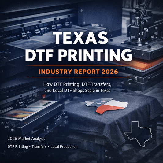 Texas DTF Printing Industry 2026 Trends Report - Focus Sphere LLC