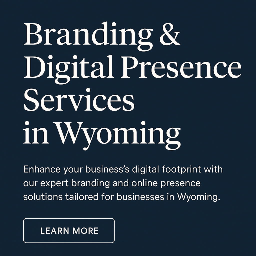 Branding & Digital Presence Services in Wyoming